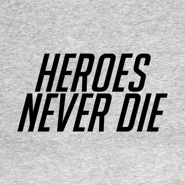 Heroes Never Die! Black by currry